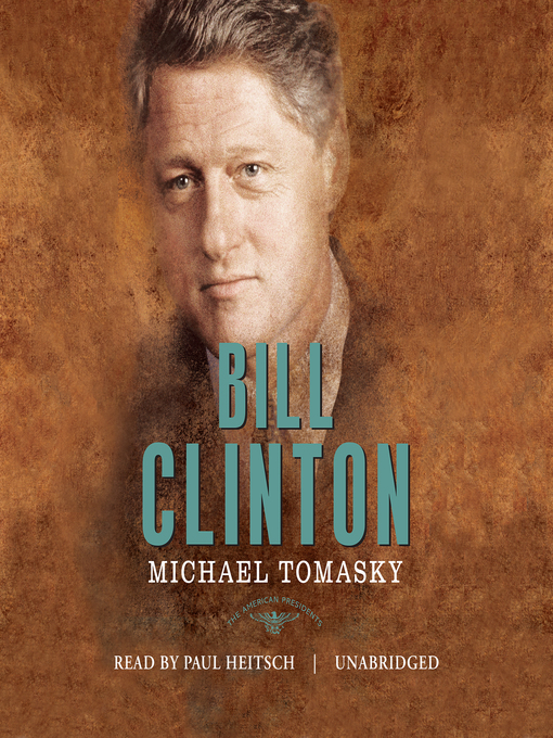 Title details for Bill Clinton by Michael Tomasky - Available